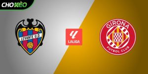Soi kèo Levante vs Girona